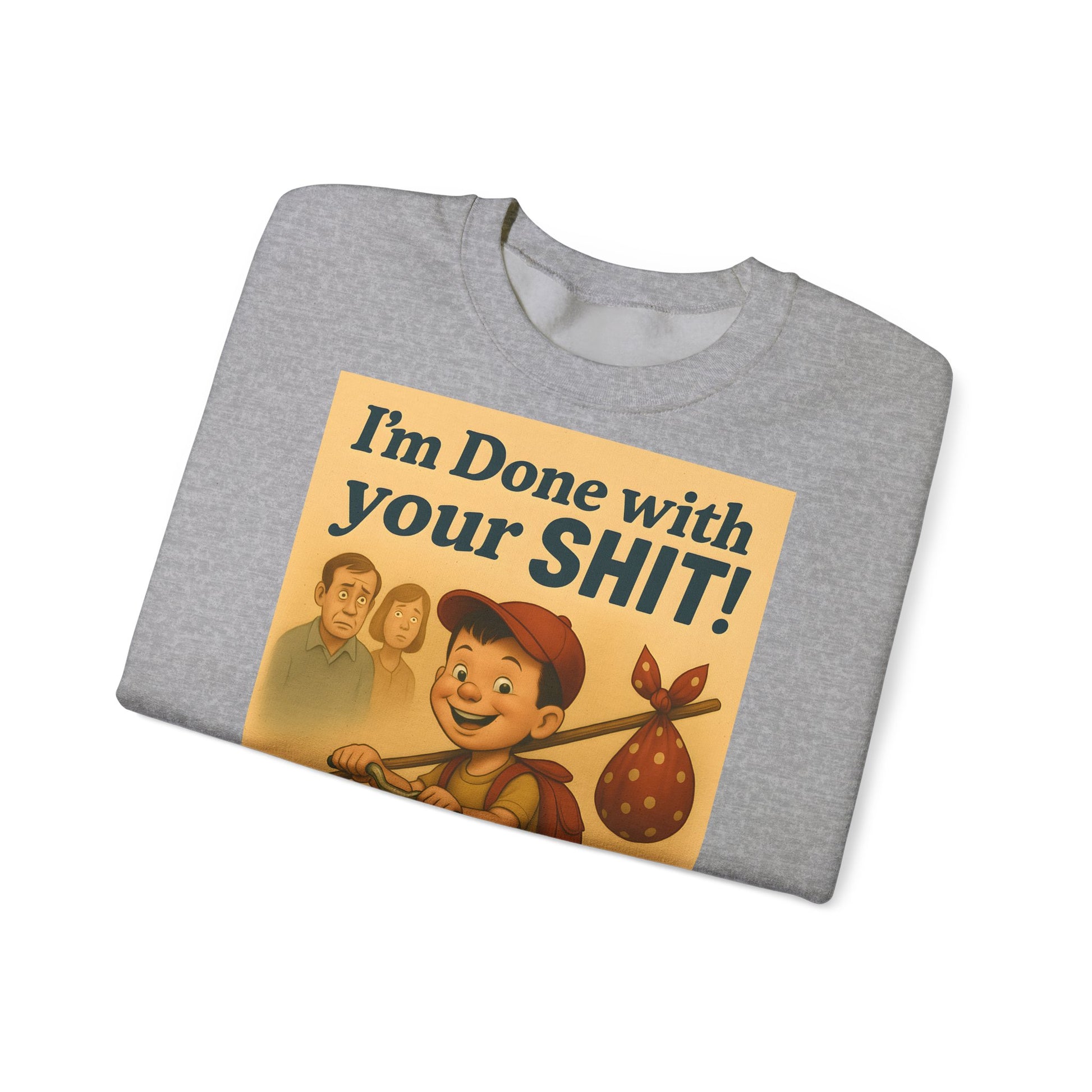 Sweatshirt – Freches Statement Sweatshirt – „I am Done with your Shit!“ | True Insights Design mit Humor