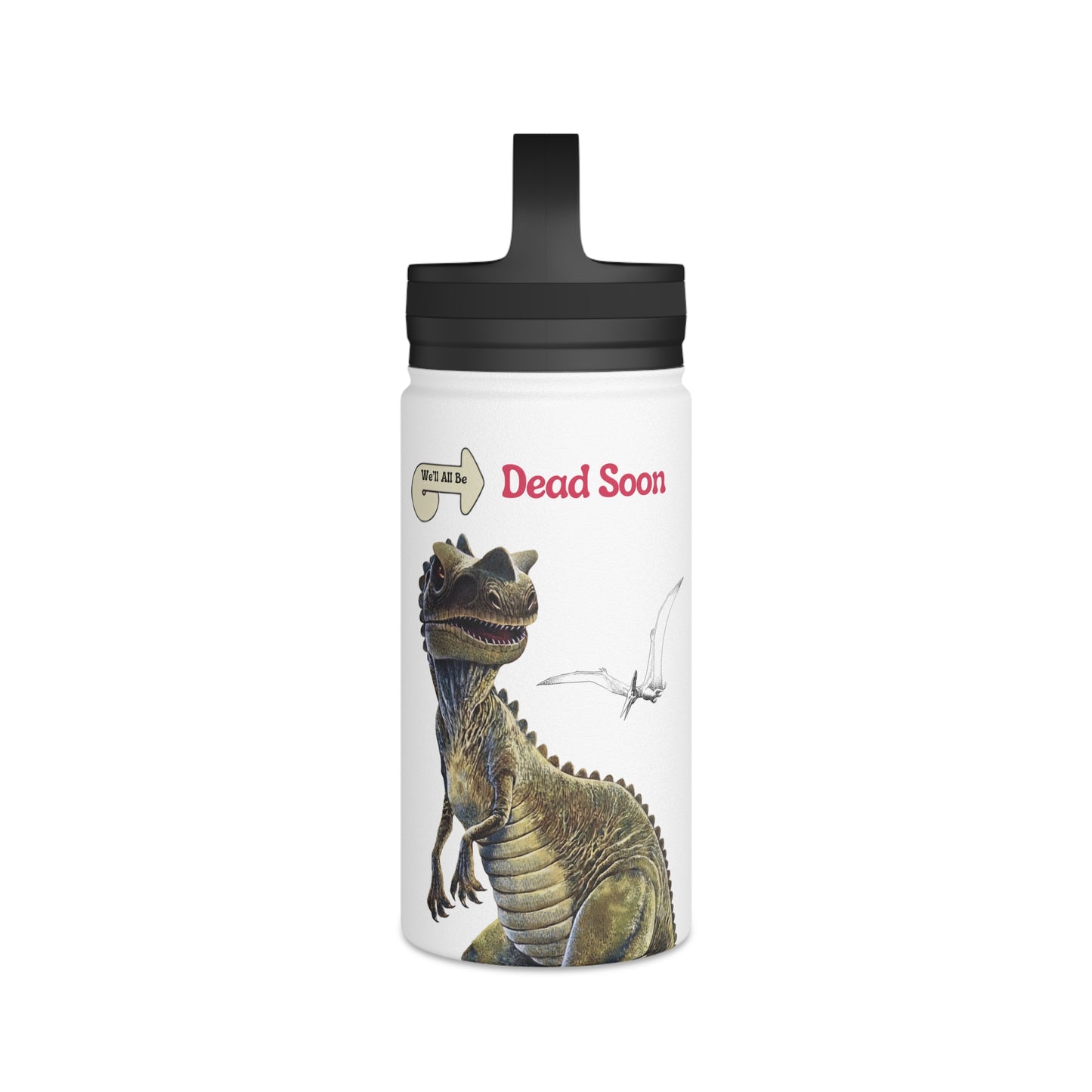 We'll All Be Dead Soon T-Shirt Unisex – Lustiges Dinosaurier Statement Shirt mit Flugsaurier, Sarkasmus & Nihilismus