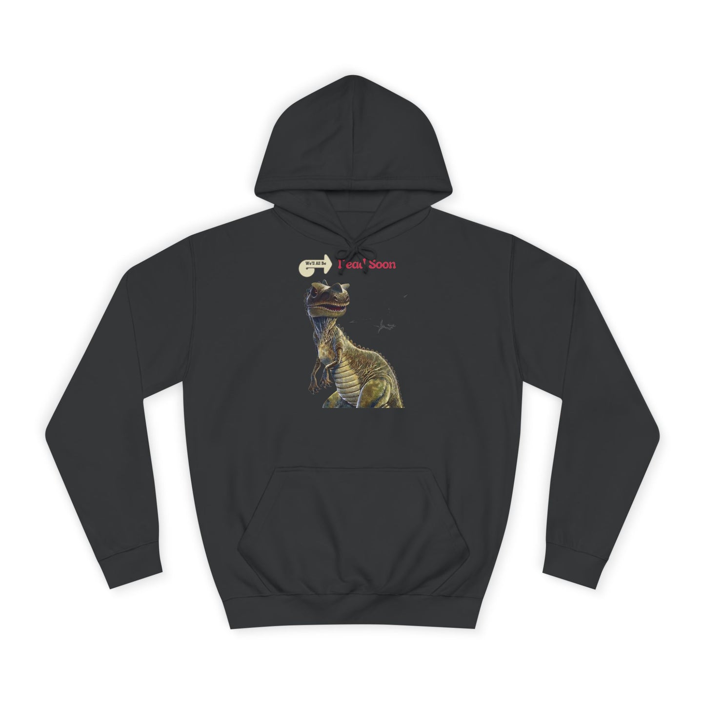 We'll All Be Dead Soon T-Shirt Unisex – Lustiges Dinosaurier Statement Shirt mit Flugsaurier, Sarkasmus & Nihilismus