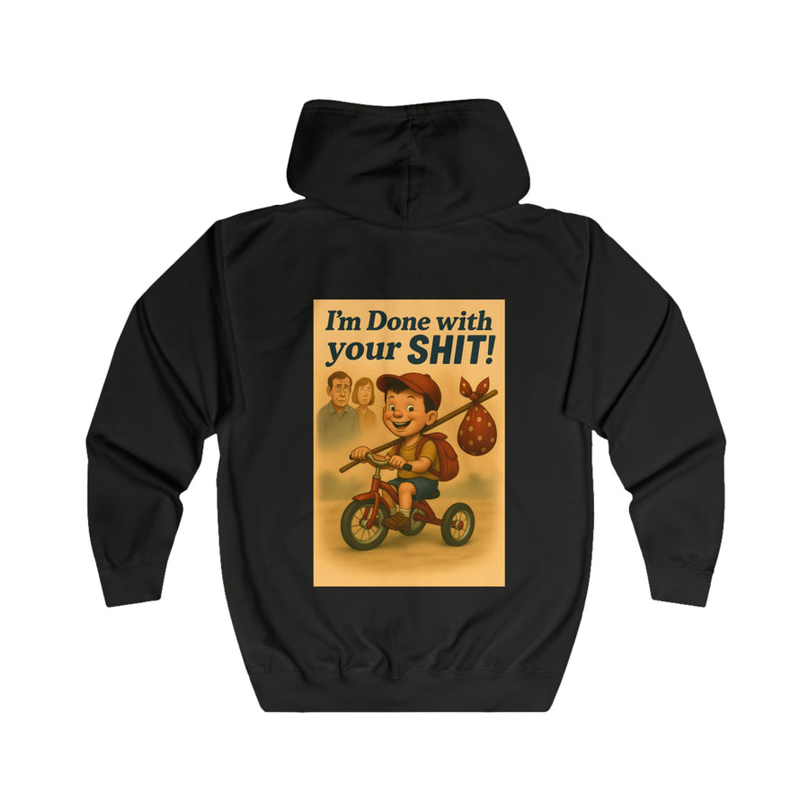 I'm Done with Your Shit! Zip-Hoodie – Retro-Motiv mit Ausreißer-Kind