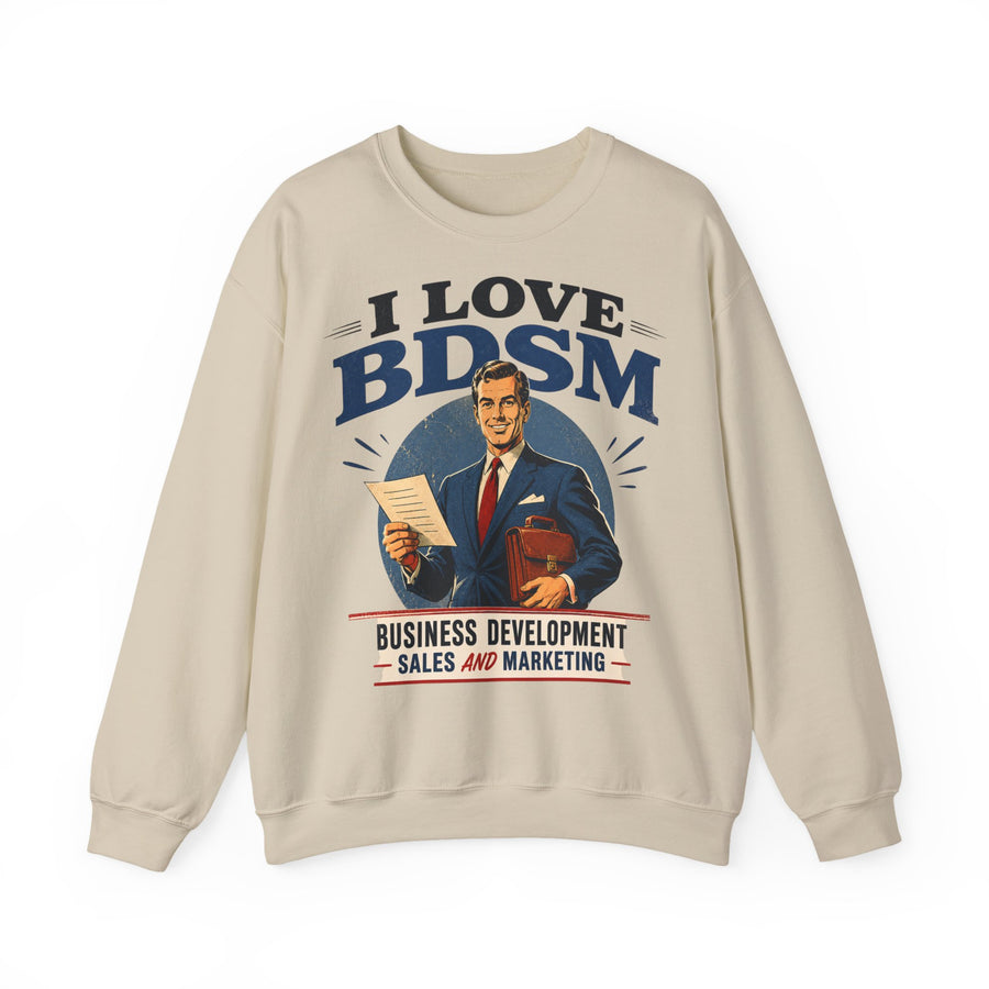 I Love BDSM Sweatshirt – Business Development, Sales & Marketing – lustiges Büro-Motiv