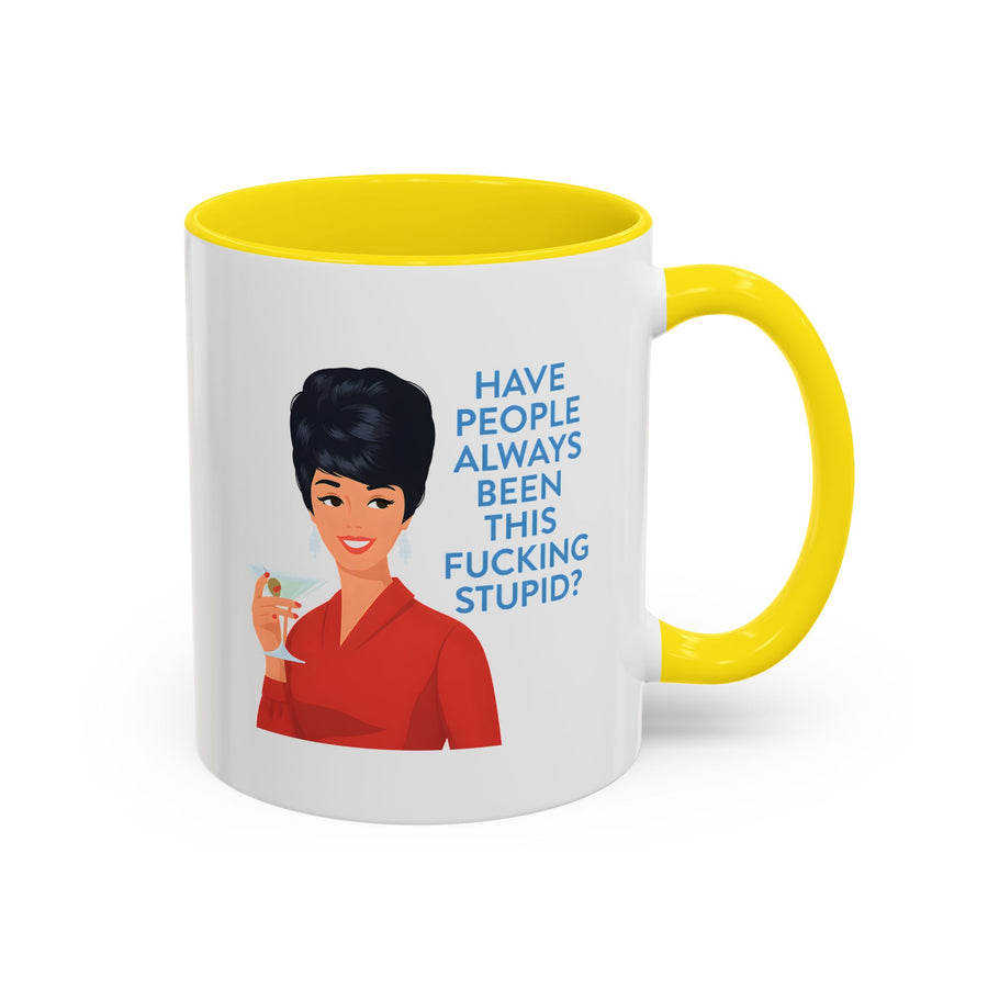 Mug Humoristique Rétro Vintage Pin-Up – "Have People Always Been This Fucking Stupid?" – Tasse à Café Sarcastique Cadeau Femme