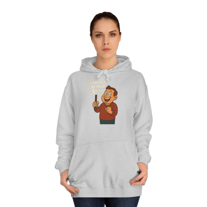 I AM SICK OF YOUR S*** Hoodie – Lustiger Retro Cartoon Spruch Kapuzenpullover für Sarkasmus & Humor Fans
