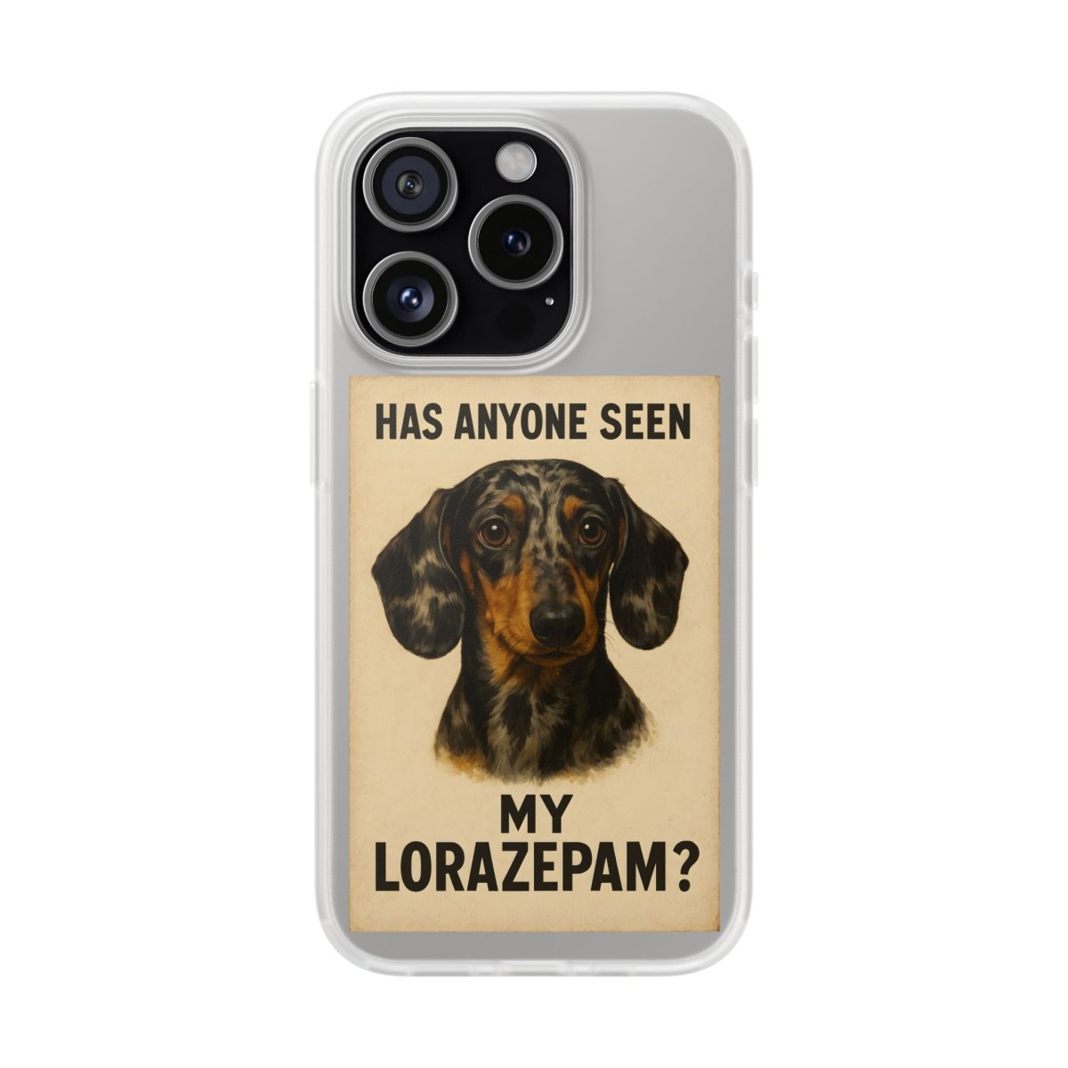 Where is my Lorazepam Dackel? – Nervennahrung für die Seele-Phone Case-True Insights