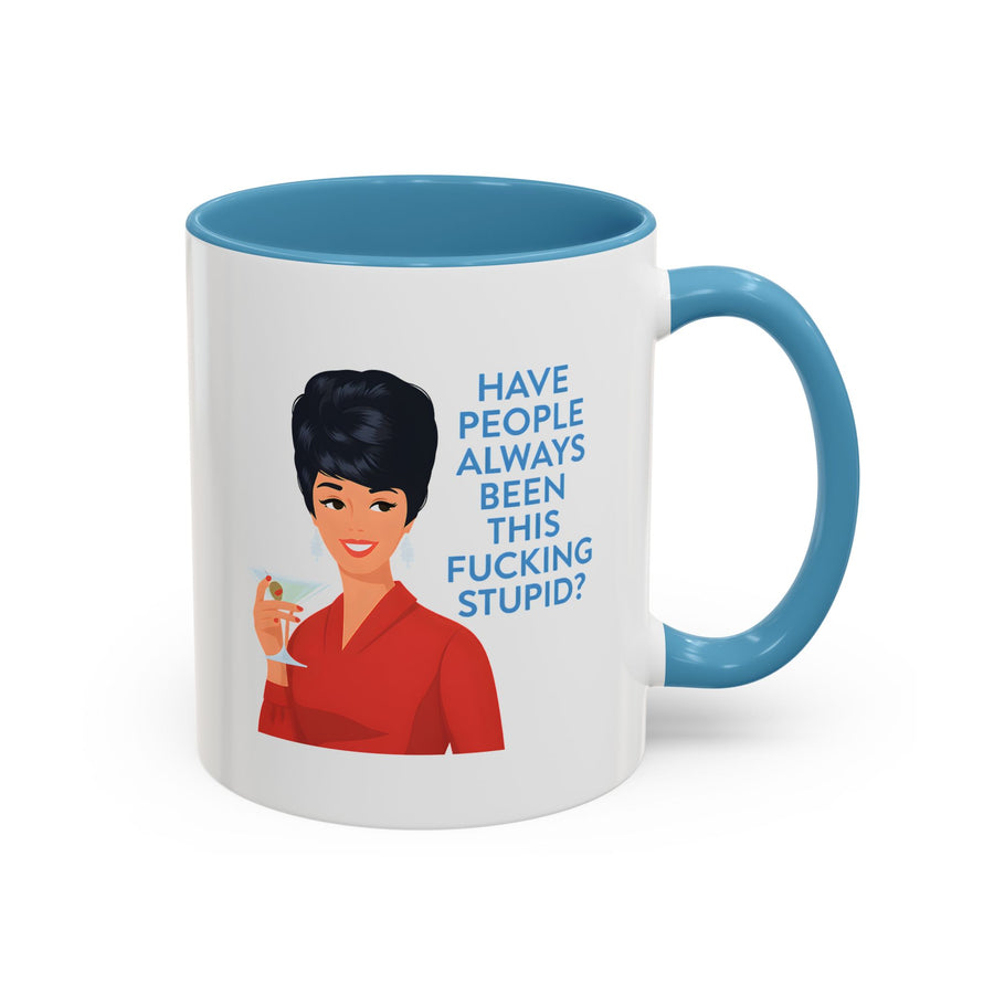 Mug Humoristique Rétro Vintage Pin-Up – "Have People Always Been This Fucking Stupid?" – Tasse à Café Sarcastique Cadeau Femme