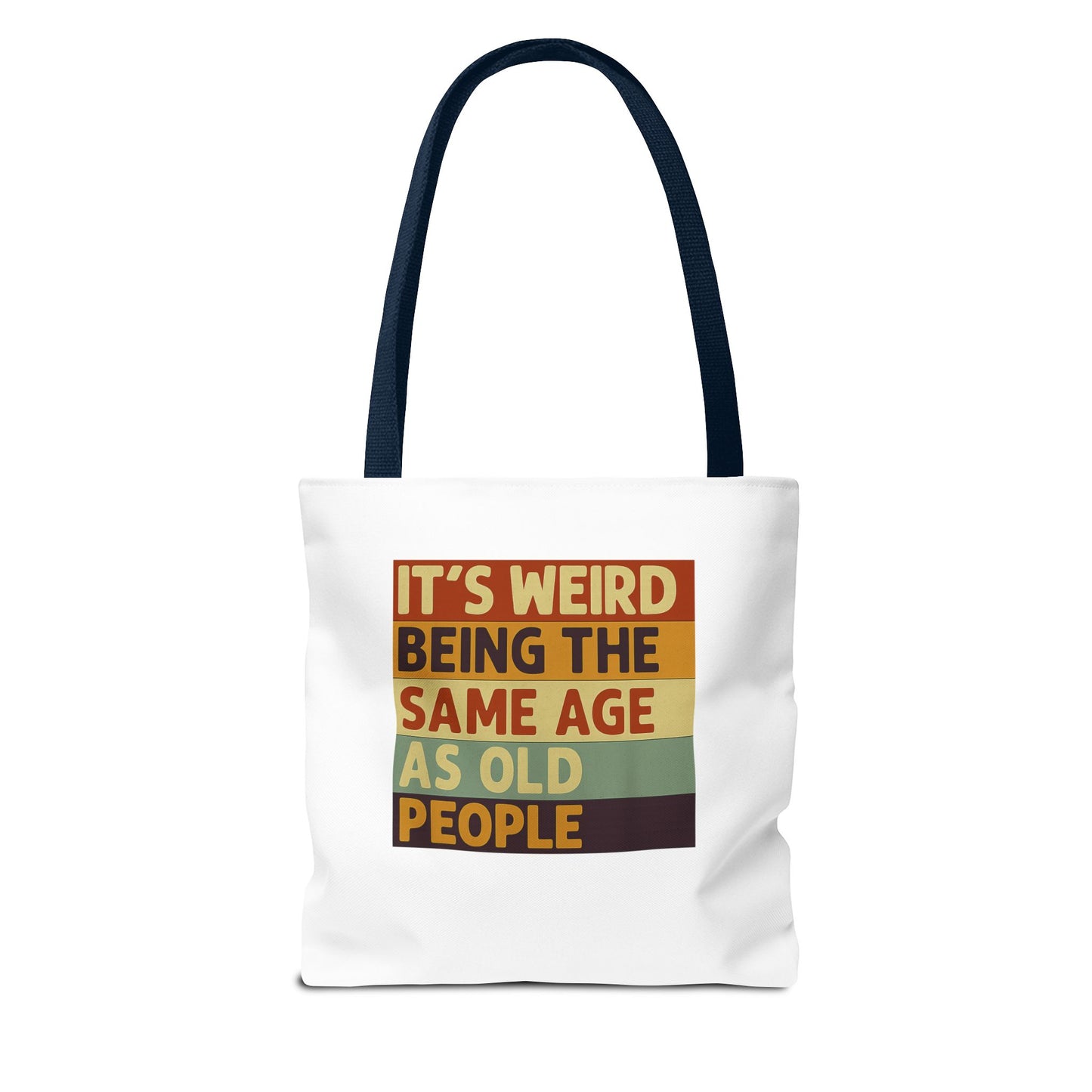 It's Weird Being The Same Age As Old People - Lustige Tote Bag mit Spruch, Retro Vintage Stoffbeutel, Geschenk für Geburtstag