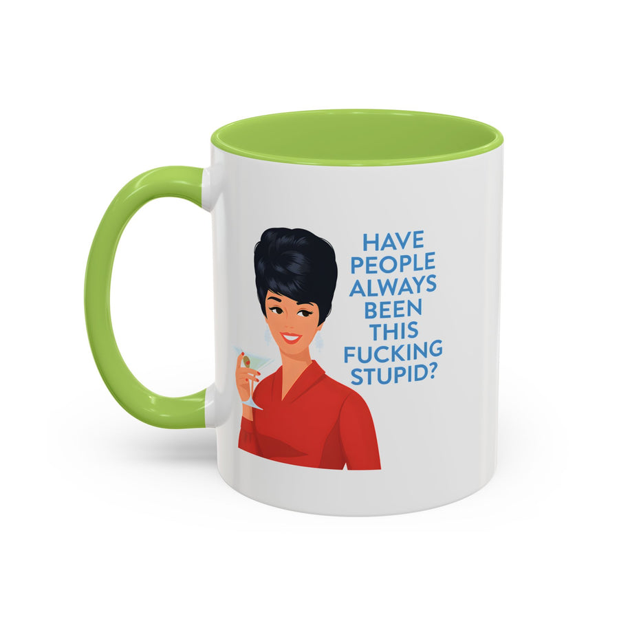 Mug Humoristique Rétro Vintage Pin-Up – "Have People Always Been This Fucking Stupid?" – Tasse à Café Sarcastique Cadeau Femme