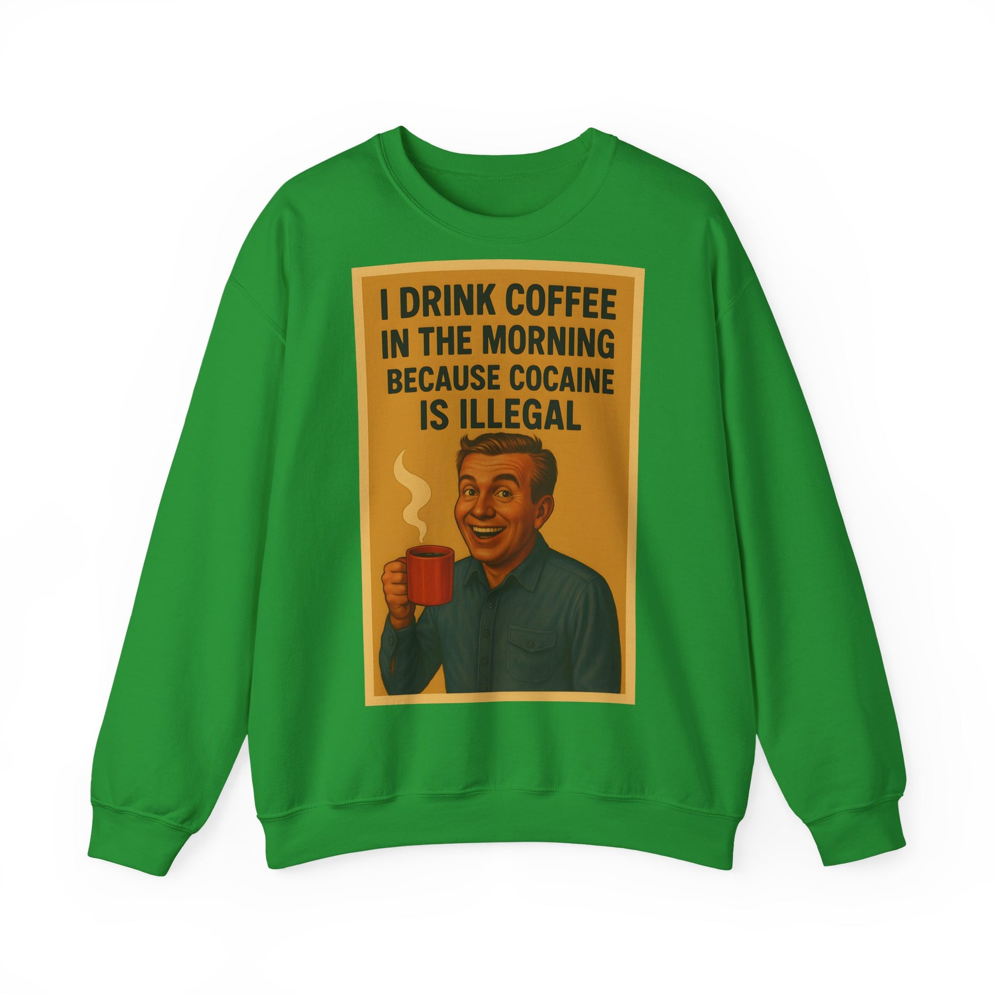 Sweatshirt – Drink Coffee Because Cocaine is Illegal – Lustiges Kaffee-Sweatshirt im Retro-Stil | True Insights Design mit Humor