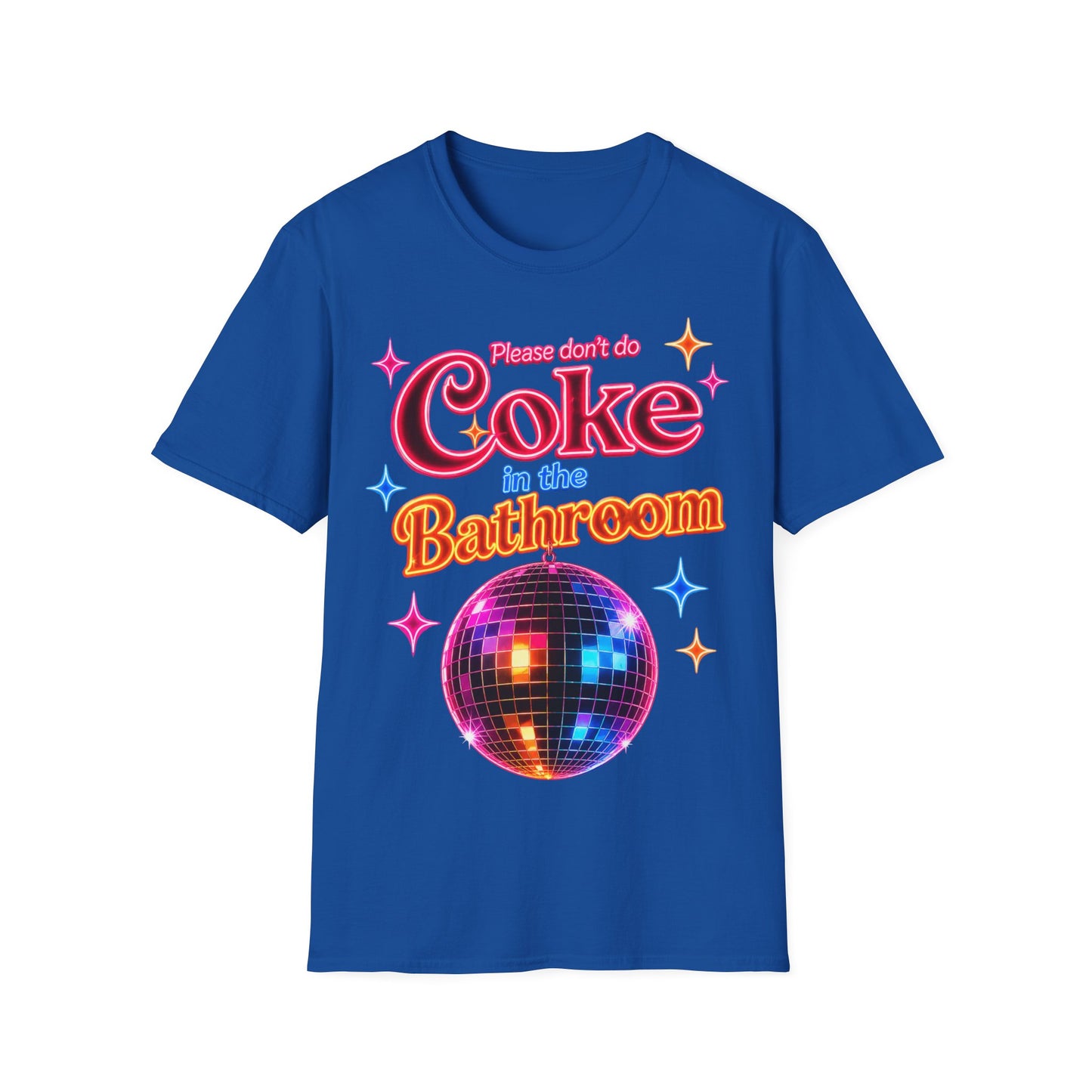 Please Don't Do Coke in the Bathroom – Neon Disco Shirt