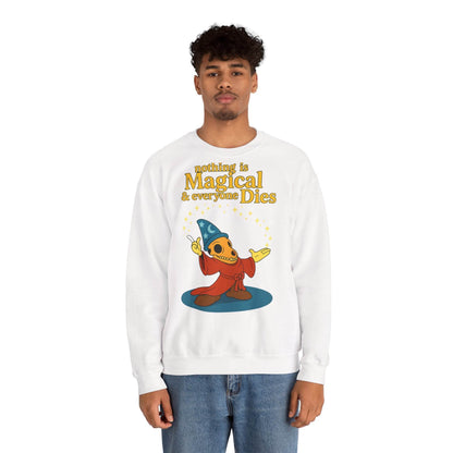 Sweatshirt – "Nothing is Magical – & everyone Dies | Satirisches Skelett-Motiv für Schwarzseher mit Humor" | True Insights Design mit Humor