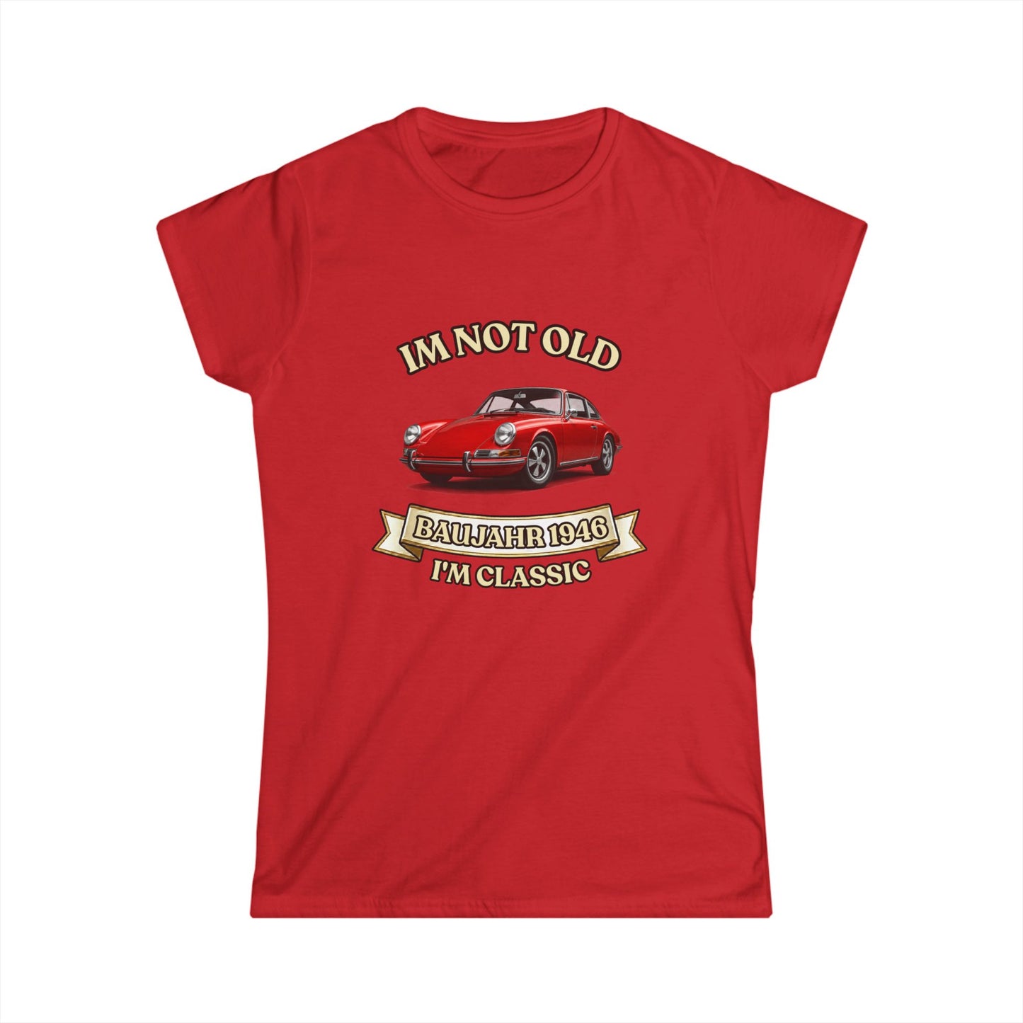 Damen Shirt I'm Not Old I'm Classic Baujahr 1946 – Roter Oldtimer Sportwagen – Geburtstag 78. Geschenk Vintage Auto