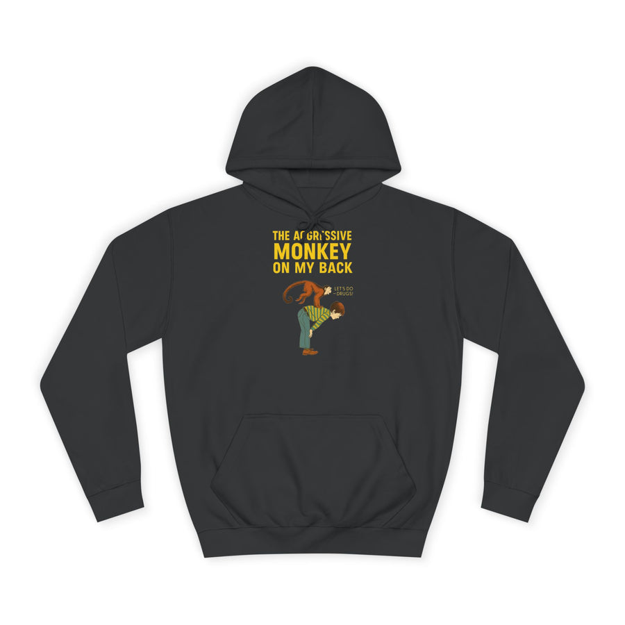 The Aggressive Monkey On My Back Hoodie – Funny Vintage Retro Saying Hoodie