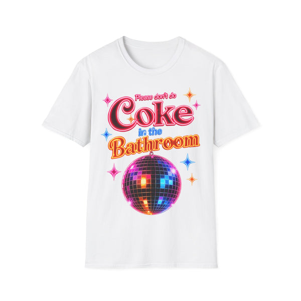Please Don't Do Coke in the Bathroom – T-shirt Néon Disco