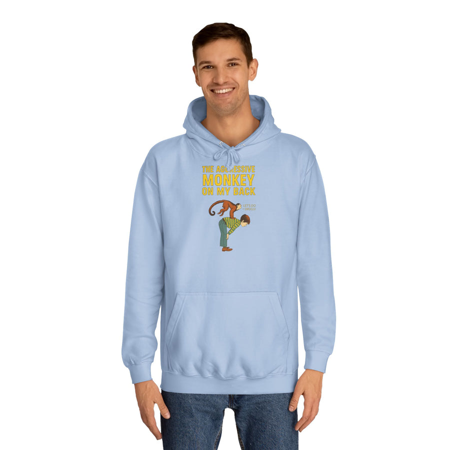 The Aggressive Monkey On My Back Hoodie – Funny Vintage Retro Saying Hoodie
