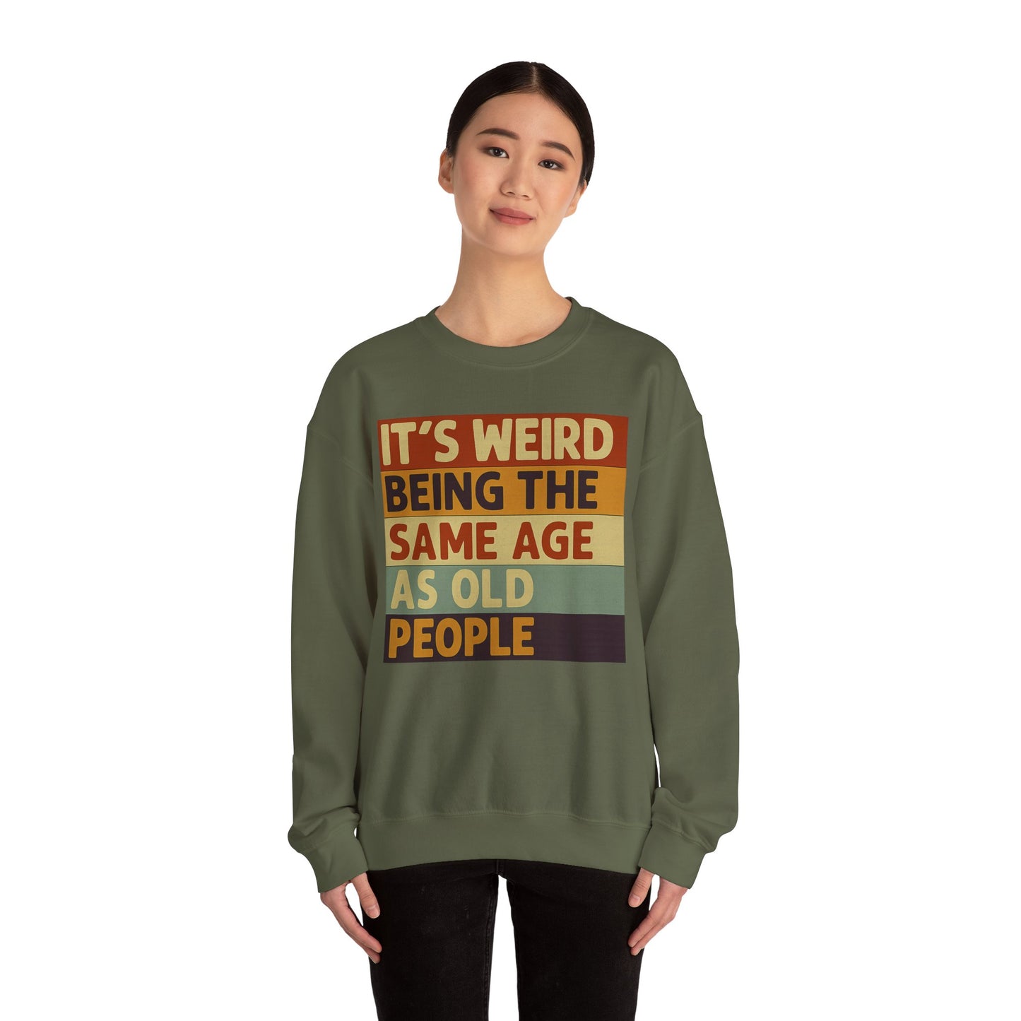 „It’s weird being the same age as old people“ – Vintage Sweatshirt mit Alterswitz – Freches Satire-Design für mutige Statements | True Insights