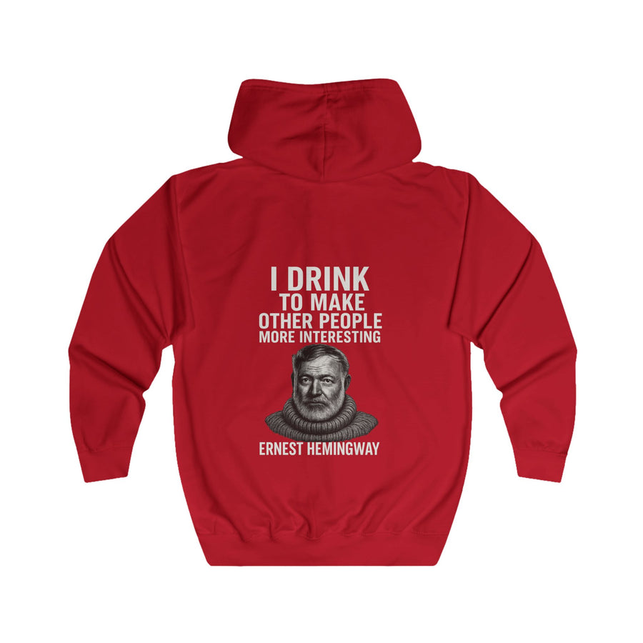 Ernest Hemingway Zip Hoodie – I Drink To Make Other People More Interesting | Literary Quote Gift