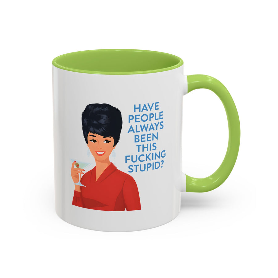 Mug Humoristique Rétro Vintage Pin-Up – "Have People Always Been This Fucking Stupid?" – Tasse à Café Sarcastique Cadeau Femme