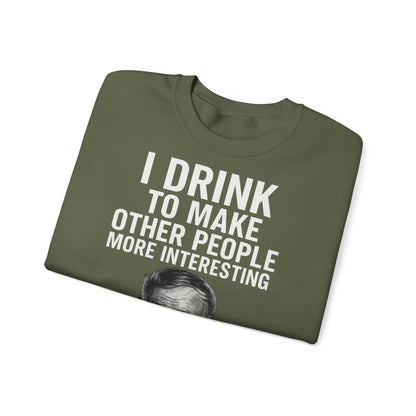 Hemingway Zitat Sweatshirt – "I Drink to Make Other People More Interesting" | Literaten & Genießer Pullover-Sweatshirt-True Insights