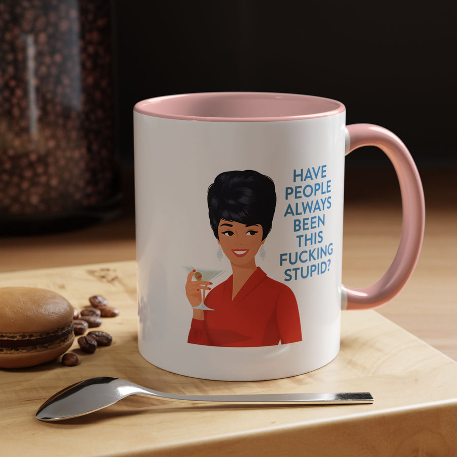 Mug Humoristique Rétro Vintage Pin-Up – "Have People Always Been This Fucking Stupid?" – Tasse à Café Sarcastique Cadeau Femme