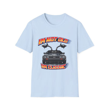I'm Not Old I'm Classic | Back to the Future T-Shirt | DeLorean DMC-12 Retro Shirt