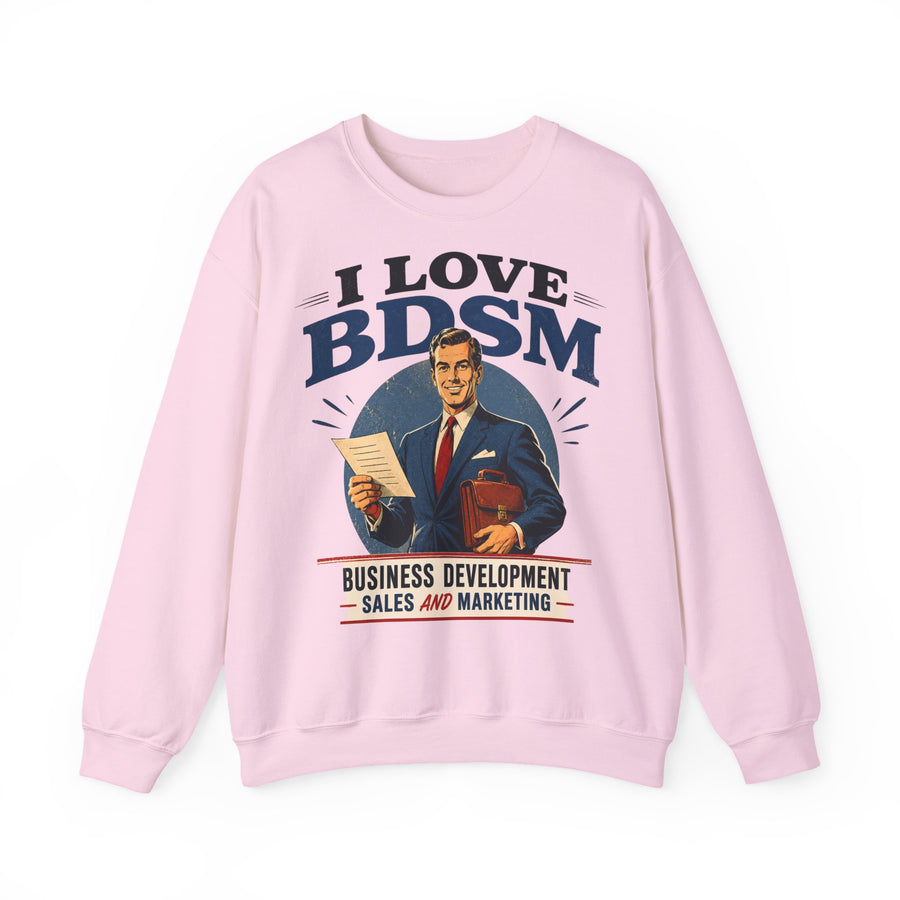 I Love BDSM Sweatshirt – Business Development, Sales & Marketing – lustiges Büro-Motiv