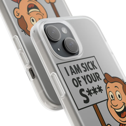 „I Am Sick of Your S*“ – Satirische Handyhülle für klare Grenzen**-Phone Case-True Insights
