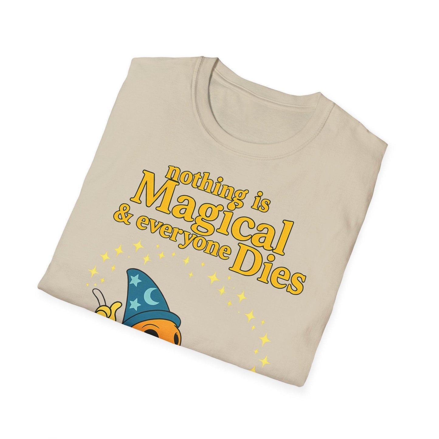 "Nothing is Magical – & everyone Dies | Satirisches Skelett-Motiv für Schwarzseher mit Humor" – Freches Satire-Design für mutige Statements | True Insights