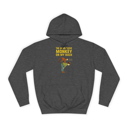 The Aggressive Monkey On My Back Hoodie - Lustiger Affe Vintage Retro Spruch Kapuzenpullover - Ironischer Humor Geschenk
