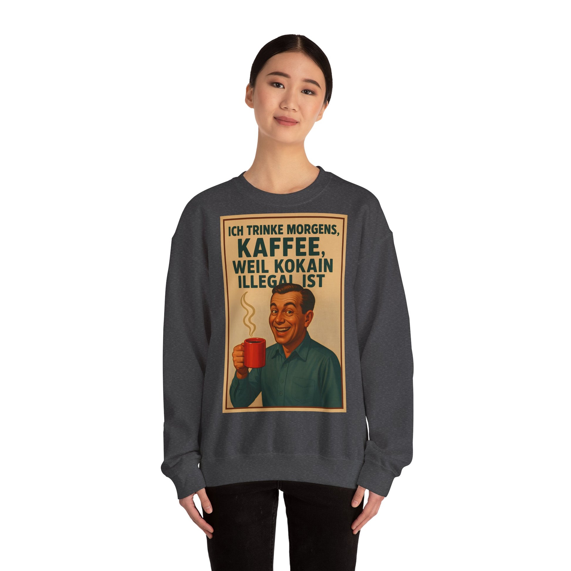 Sweatshirt – „I Drink Coffee Because Cocaine is Illegal“ – Lustiges Kaffee-Sweatshirt | True Insights Design mit Humor
