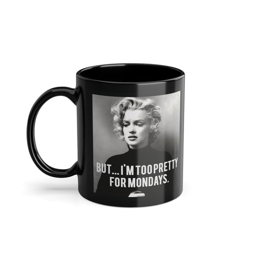 Vintage Motiv – Too Pretty for Mondays – Satire-Tasse mit Vintage-Fotodruck & Montags-Statement | True Insights Design mit Humor