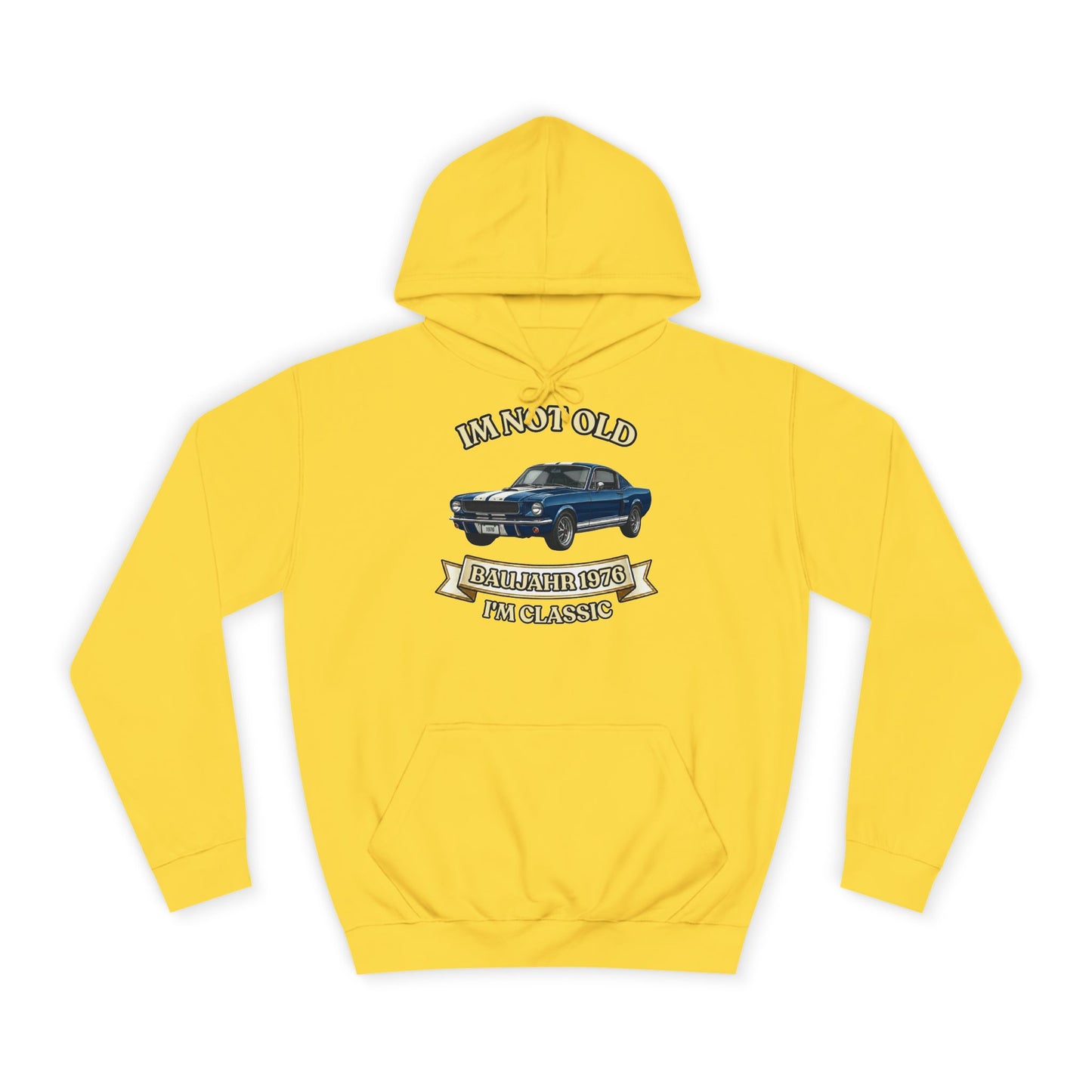Hoodie Baujahr 1976 - I'm Not Old I'm Classic - Oldtimer Muscle Car Geburtstag Geschenk 50 Jahre