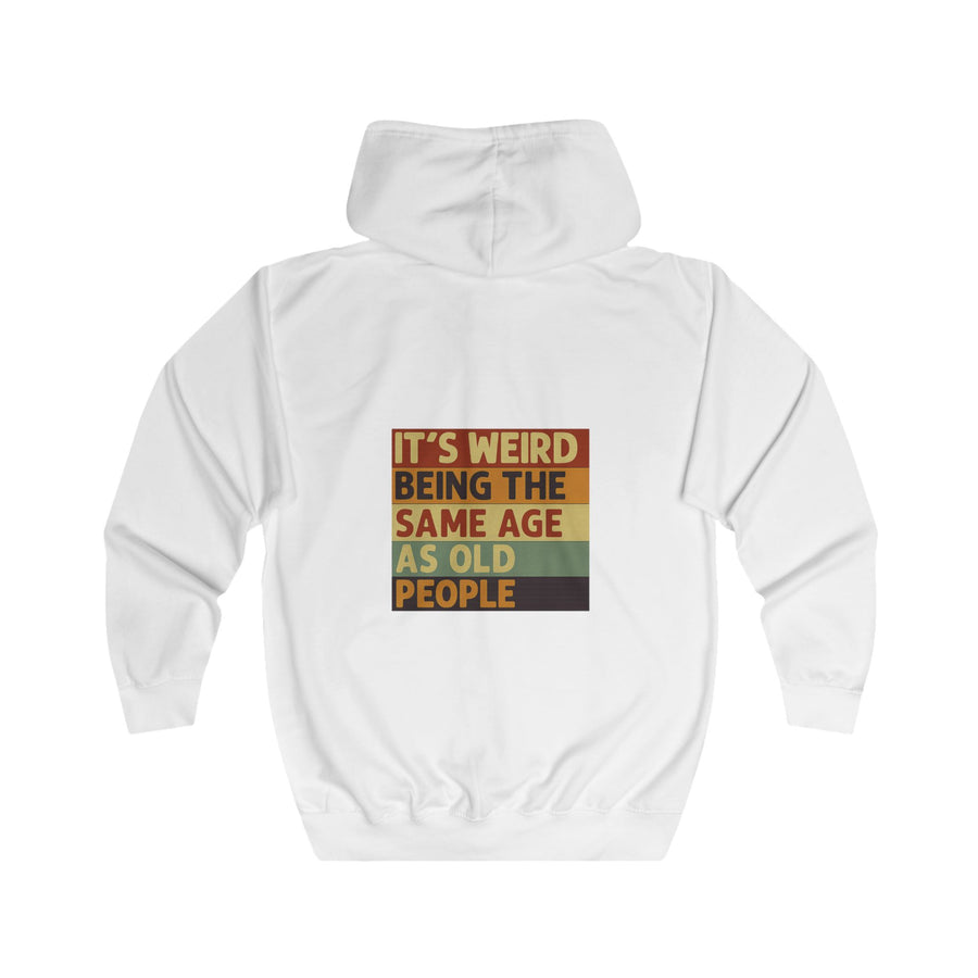 „It's weird being the same age as old people“ Zip-Hoodie – Satirisches Retro-Motiv