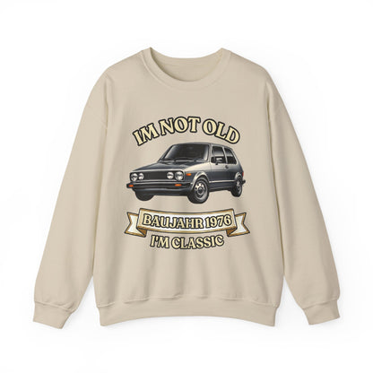 Baujahr 1976 Sweatshirt - I'm Not Old I'm Classic - Oldtimer Pullover zum 50. Geburtstag für Auto-Fans