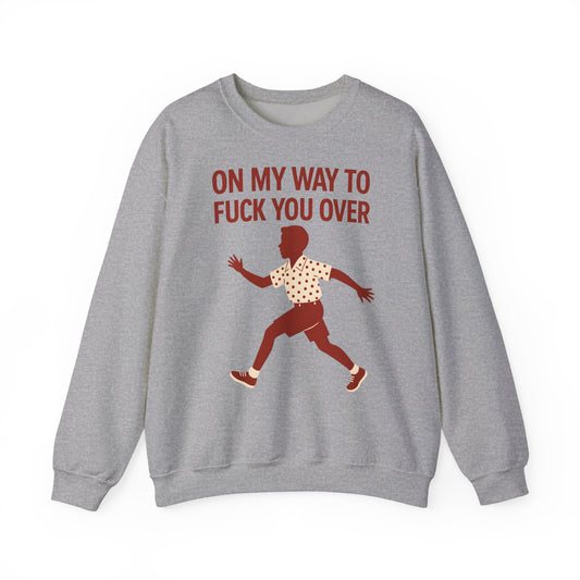 Sweatshirt – I Come to F*** You Over Sweatshirt – Provokantes Statement mit Humor | True Insights Design mit Humor