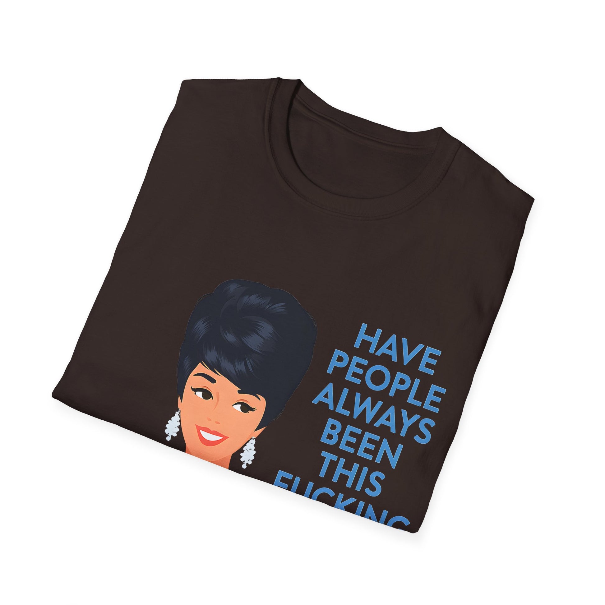 „Have people always been this fucking stupid?“ – Satirisches Retro-T-Shirt