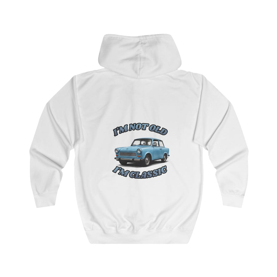 Trabant I'm Not Old I'm Classic Zip-Hoodie – Geschenk für Oldtimer- und DDR-Fans