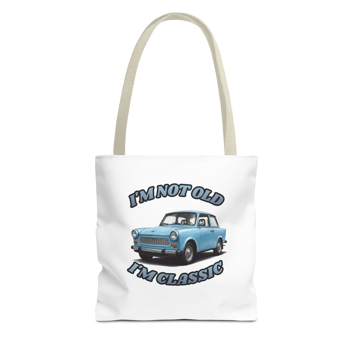 I'm Not Old I'm Classic Tote Bag Trabant – Geschenk für Oldtimer-Fans