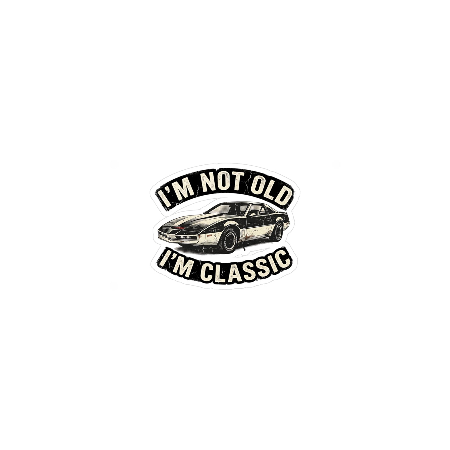 I'm Not Old I'm Classic Sticker – Retro Sportwagen 80er Kult Aufkleber Geschenk für Autoliebhaber