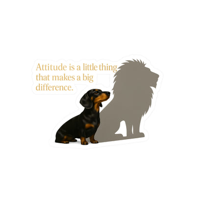Dackel Löwe Sticker - Attitude is a little thing - Motivation Aufkleber für Hundeliebhaber & Dackel-Fans