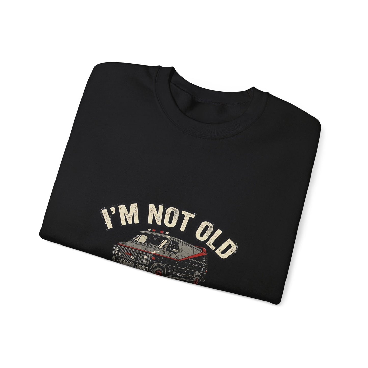 I'm Not Old I'm Classic Sweatshirt – Retro Van Kult-Motiv 80er Geschenk für Männer & Oldtimer-Fans