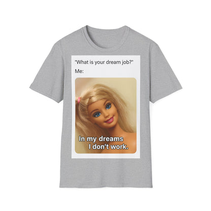 Dream Job Shirt – Freches Satire-Design für mutige Statements | True Insights