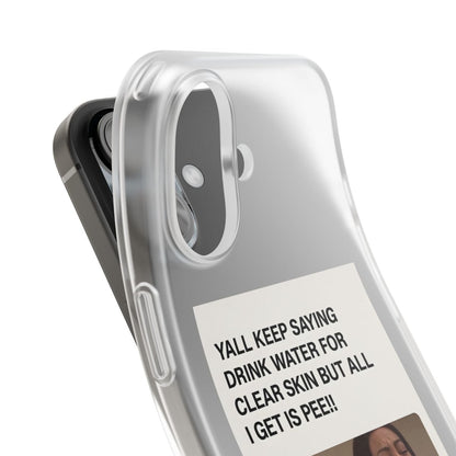 Drink Water, Pee – Handyhülle mit Flüssigkeit und Philosophie-Phone Case-True Insights