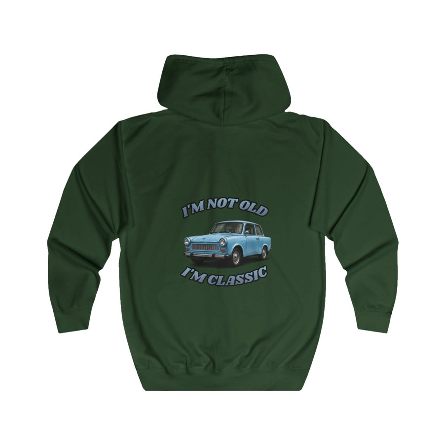 Trabant I'm Not Old I'm Classic Zip-Hoodie – Geschenk für Oldtimer- und DDR-Fans