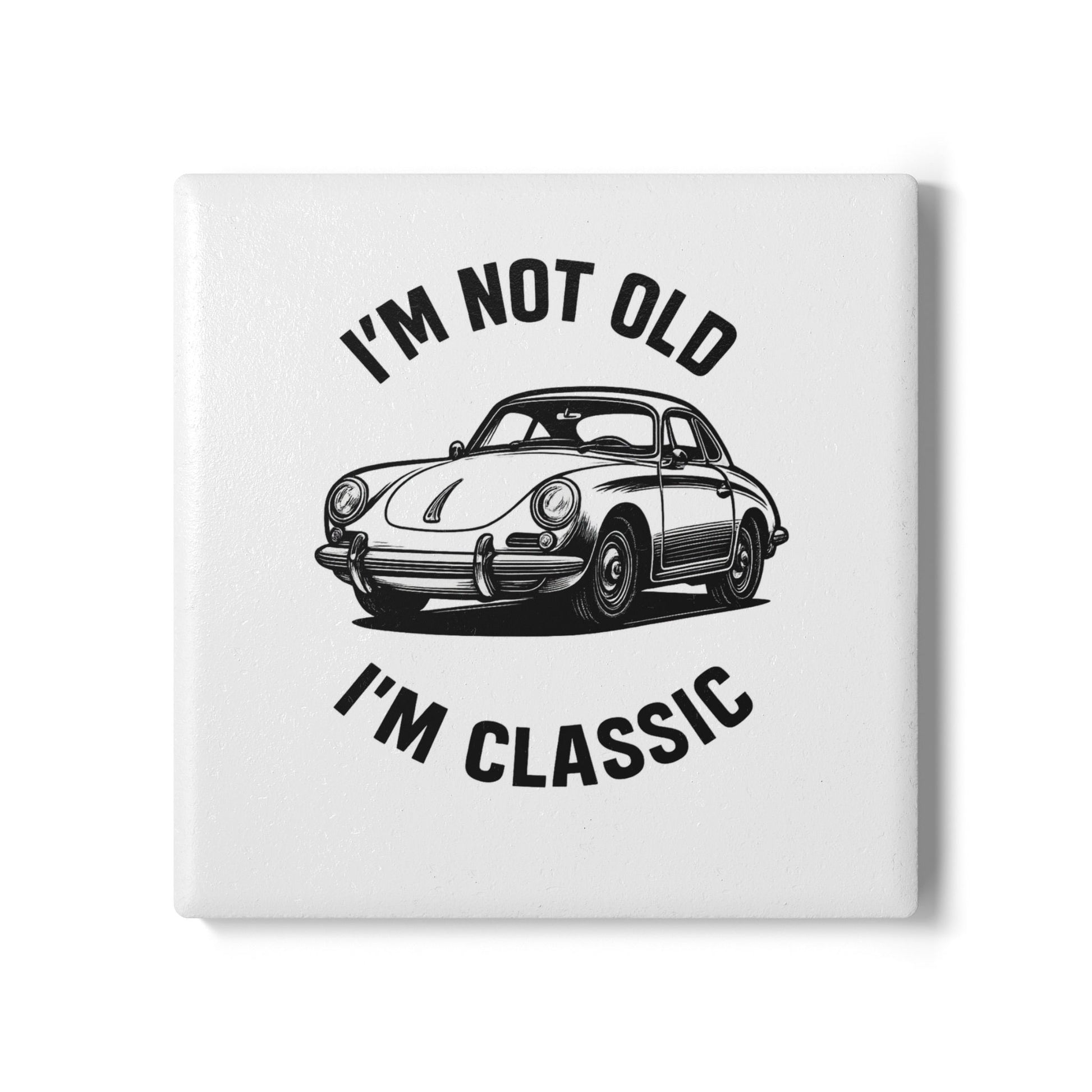 Ceramic Coaster — "I'm Not Old, I'm Classic" Vintage Car Drink Coaster-Home Decor-True Insights