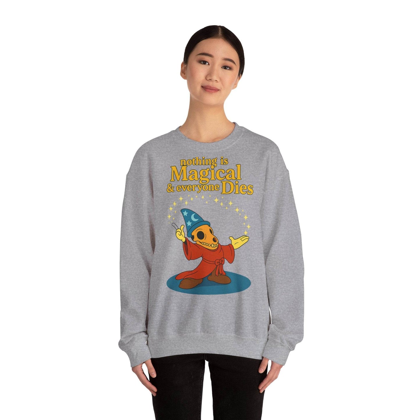 Sweatshirt – "Nothing is Magical – & everyone Dies | Satirisches Skelett-Motiv für Schwarzseher mit Humor" | True Insights Design mit Humor