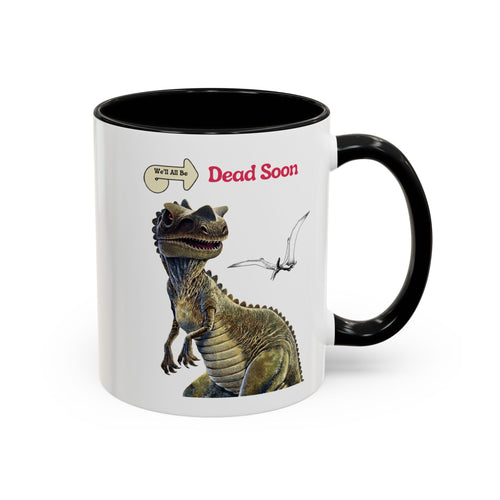We'll All Be Dead Soon T-Shirt Unisex – Lustiges Dinosaurier Statement Shirt mit Flugsaurier, Sarkasmus & Nihilismus