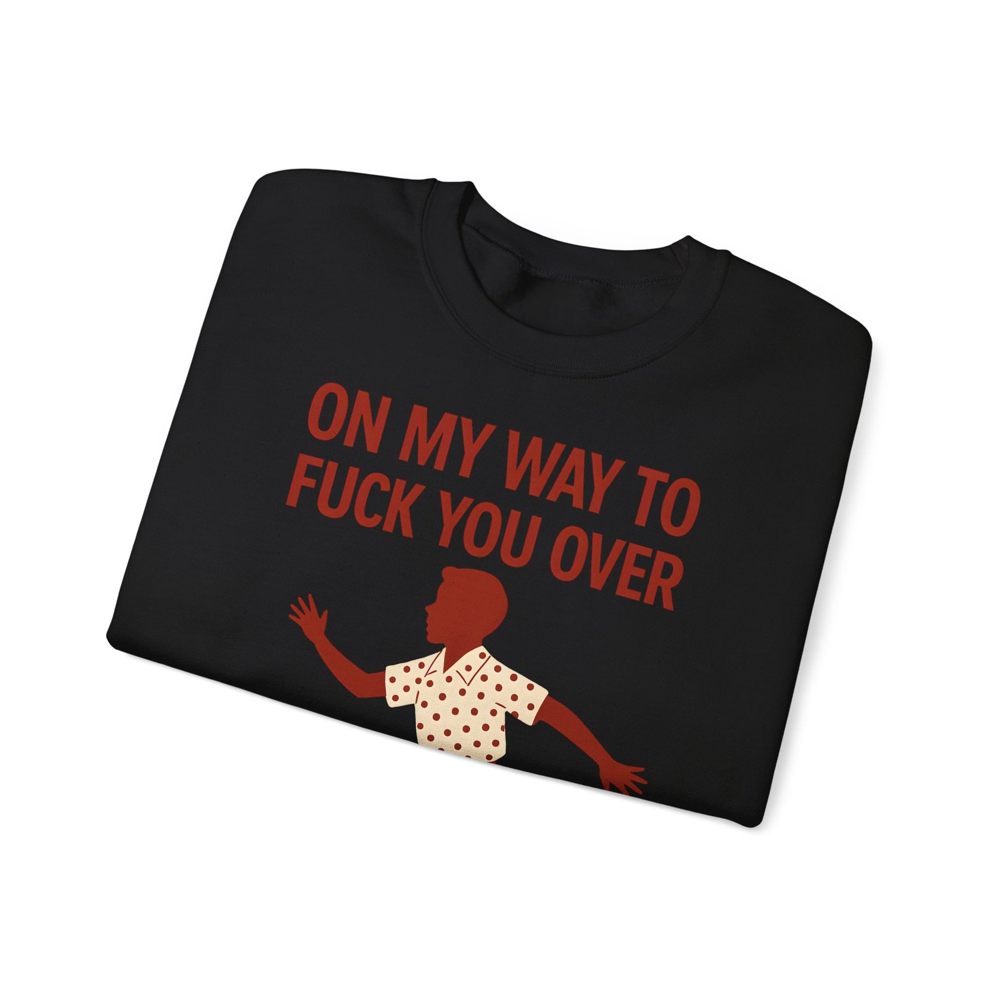 Sweatshirt – I Come to F*** You Over Sweatshirt – Provokantes Statement mit Humor | True Insights Design mit Humor
