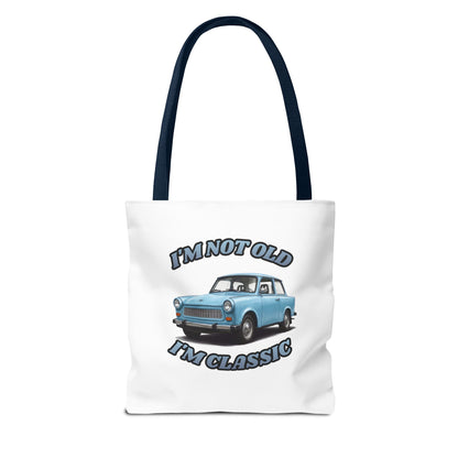 I'm Not Old I'm Classic Tote Bag Trabant – Geschenk für Oldtimer-Fans