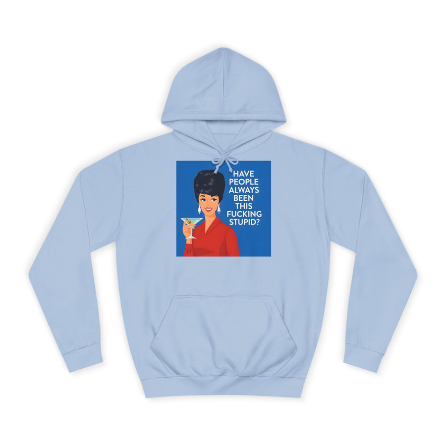 Sarkastischer Hoodie „Have People Always Been This Stupid?“ – Retro-Pop-Art mit Martini – Sky Blue – Vorderseite