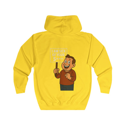 I Am Sick Of Your S*** Zip Hoodie - Lustiger Cartoon Protestschild Spruch - Sarkastisches Geschenk für Kollegen & Freunde